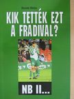 Bocsák Miklós - Kik tették ezt a Fradival? [antikvár]