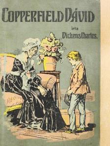 Charles Dickens - Copperfield Dávid élettörténete [antikvár]