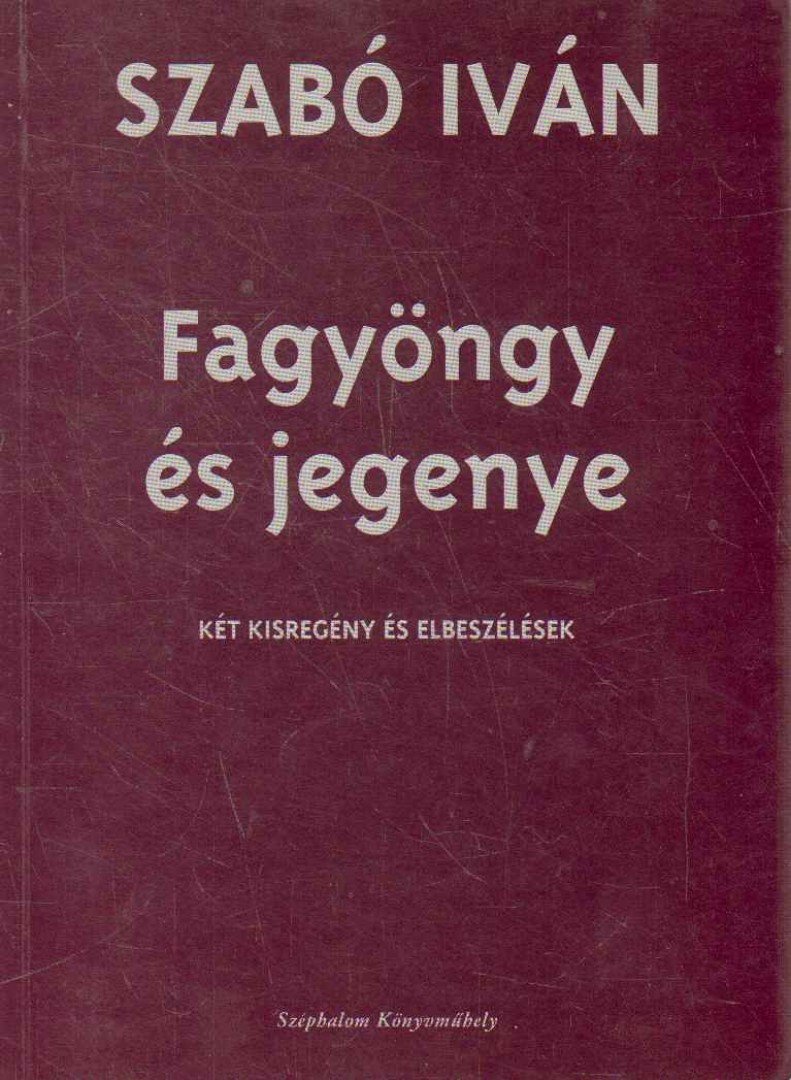 Szabó Iván - Fagyöngy és jegenye [antikvár]