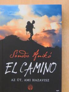 Sándor Anikó - El Camino - Az Út, ami hazavisz [antikvár]