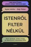 Nyári Attila - Baji Péter - Istenről filter nélkül
