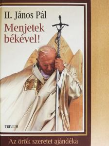 II. János Pál - Menjetek békével! [antikvár]