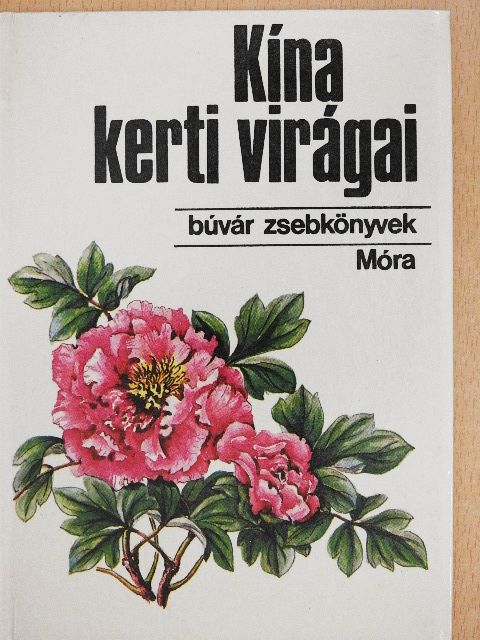 Kósa Géza - Kína kerti virágai [antikvár]