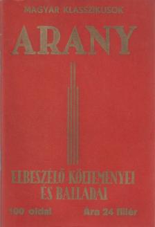 Arany János - Arany elbeszélő költeményei és balladái [antikvár]