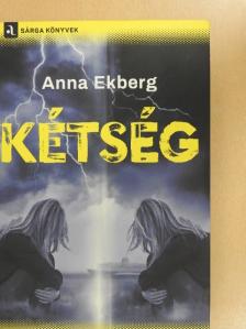 Anna Ekberg - Kétség [antikvár]