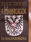 Dr. Sára János - A Habsburgok és Magyarország [antikvár]