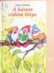 Helmut Höfling - A három vidám törpe [antikvár]