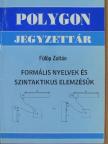 Fülöp Zoltán - Formális nyelvek és szintaktikus elemzésük [antikvár]