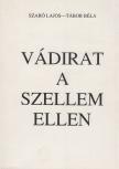 Szabó Lajos, Tábor Béla - Vádirat a szellem ellen [antikvár]