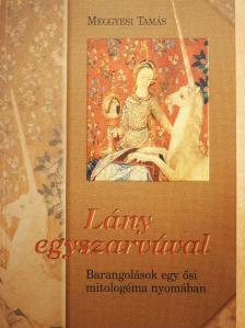 Meggyesi Tamás - Lány egyszarvúval [antikvár]
