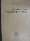 Kovács K. Pál - Váltakozóáramú gépek tranziens folyamatai [antikvár]