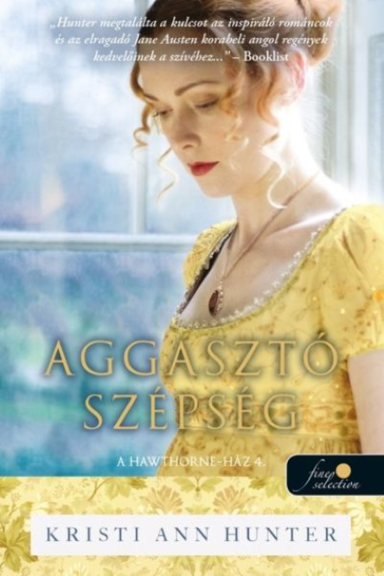 Kristi Ann Hunter - Z. Roehnelt Zsuzsanna Lilla - Aggasztó szépség