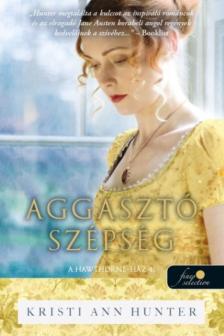 Kristi Ann Hunter - Z. Roehnelt Zsuzsanna Lilla - Aggasztó szépség