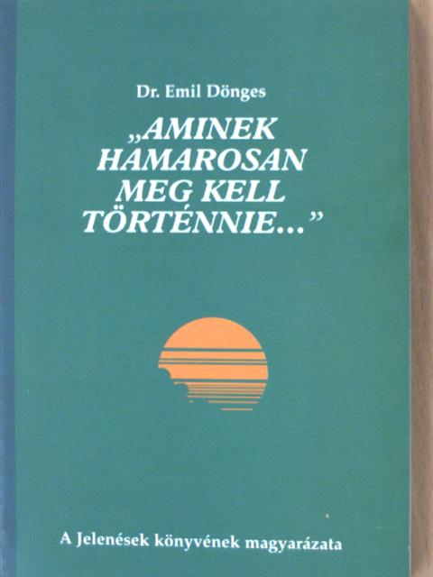 Dr. Emil Dönges - "Aminek hamarosan meg kell történnie..." [antikvár]