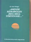 Dr. Emil Dönges - "Aminek hamarosan meg kell történnie..." [antikvár]