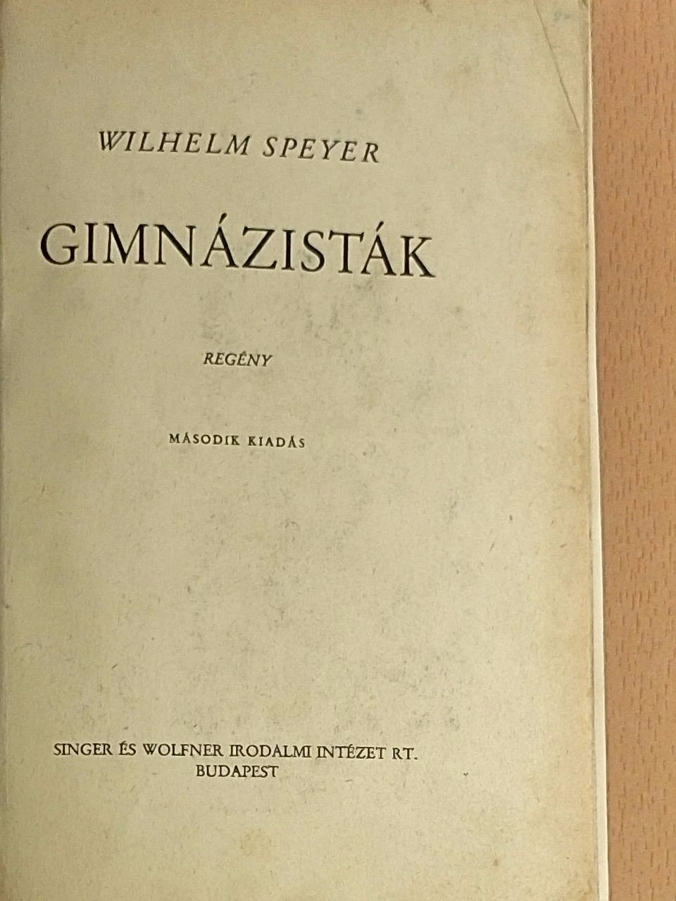 Wilhelm Speyer - Gimnázisták/A hatodik osztály [antikvár]