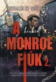 Renáta W. Müller - A hírhedt Monroe fiúk 2.