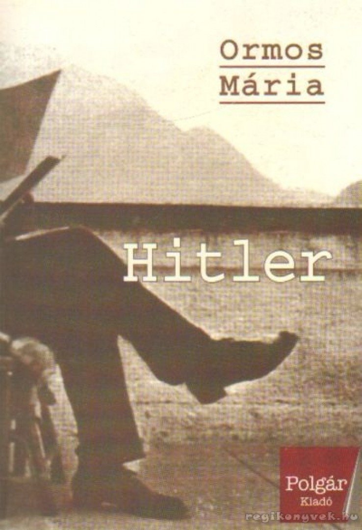 Ormos Mária - Hitler [antikvár]