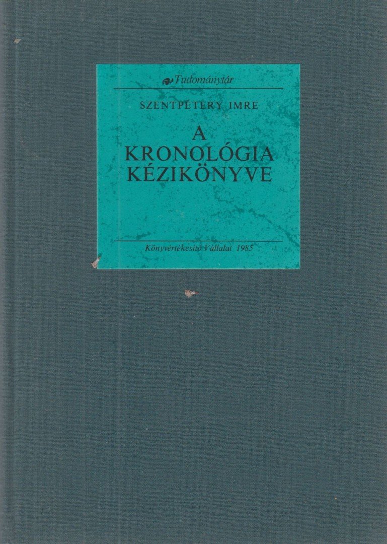 SZENTPÉTERY IMRE - A kronológia kézikönyve [antikvár]