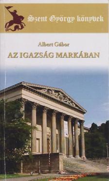 ALBERT GÁBOR - Az igazság markában (dedikált) [antikvár]