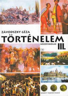 ZÁVODSZKY GÉZA - Történelem III. [antikvár]