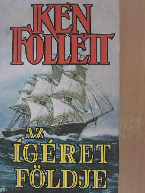 Ken Follett - Az ígéret földje [antikvár]