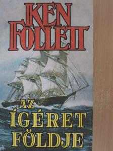 Ken Follett - Az ígéret földje [antikvár]