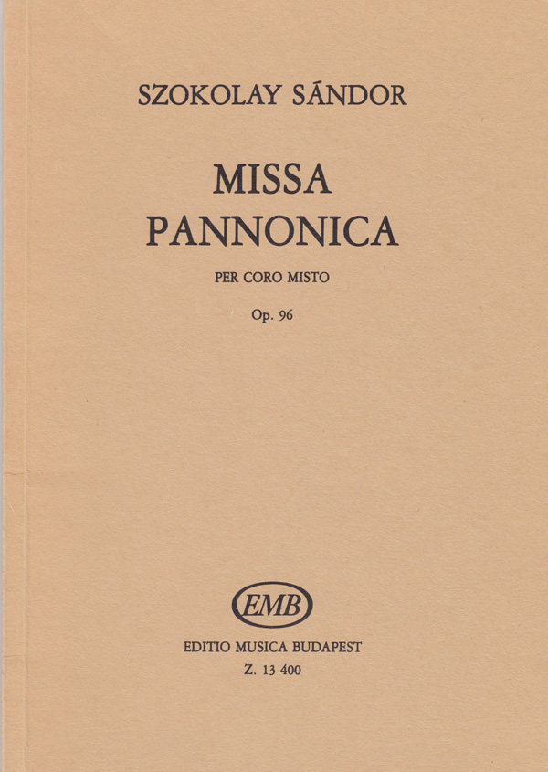 SZOKOLAY SÁNDOR - MISSA PANNONICA PER CORO MISTO OP.96