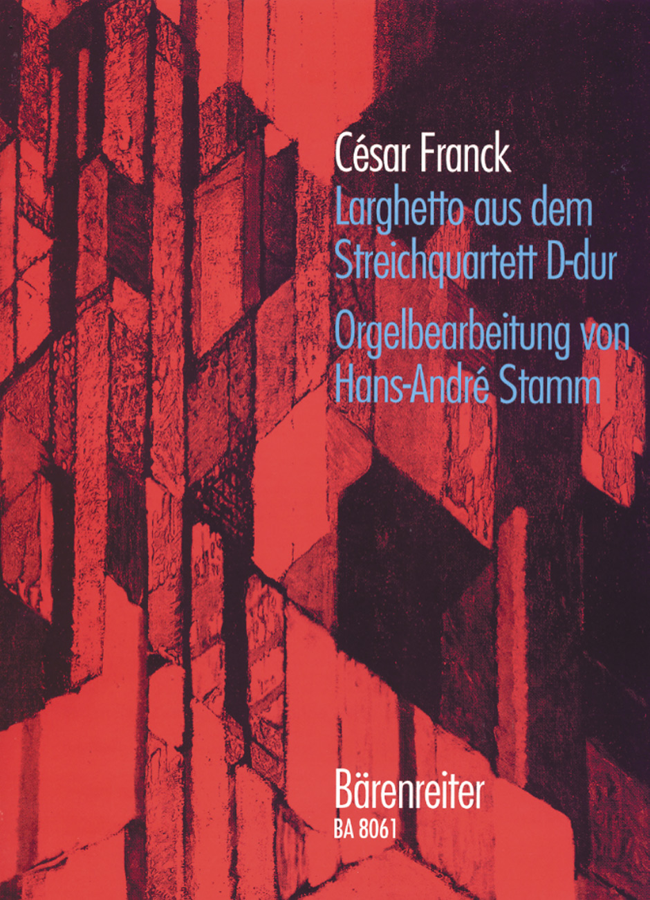 Franck - LARGHETTO AUS DEM STREICHQUARTETT D-DUR ORGELBEARBEITUNG VON STAMM