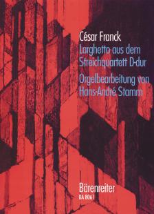 Franck - LARGHETTO AUS DEM STREICHQUARTETT D-DUR ORGELBEARBEITUNG VON STAMM