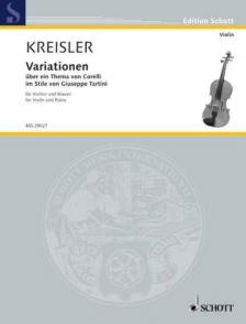 KREISLER - VARIATIONEN ÜBER EIN THEMA VON CORELLI IM STILE VON GIUSEPPE TARTINI FÜR VIOLINE UND KLAVIER