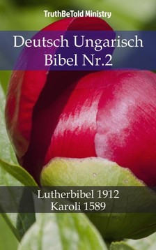 TruthBeTold Ministry, Joern Andre Halseth, Martin Luther - Deutsch Ungarisch Bibel Nr.2 [eKönyv: epub, mobi]