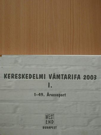 Kereskedelmi vámtarifa 2003. I. [antikvár]