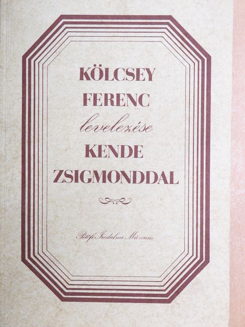 Kende Zsigmond - Kölcsey Ferenc levelezése Kende Zsigmonddal [antikvár]