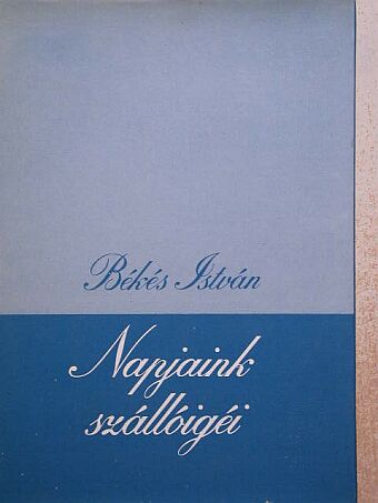 Békés István - Napjaink szállóigéi 2. (töredék) [antikvár]
