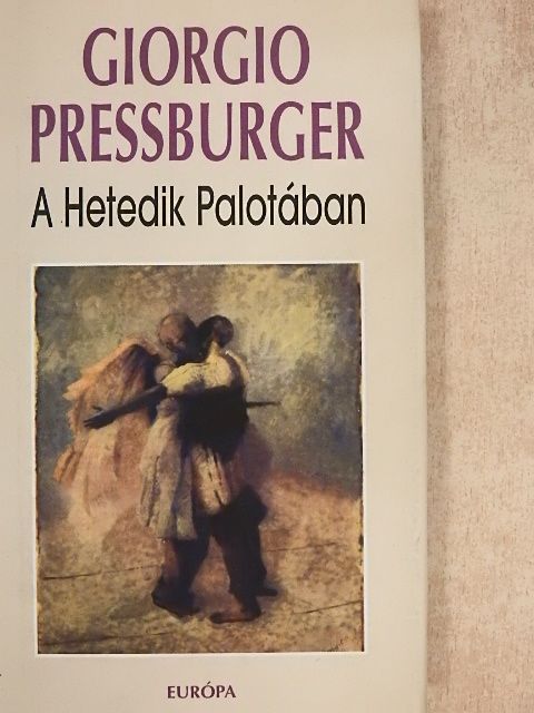 Giorgio Pressburger - A Hetedik Palotában [antikvár]
