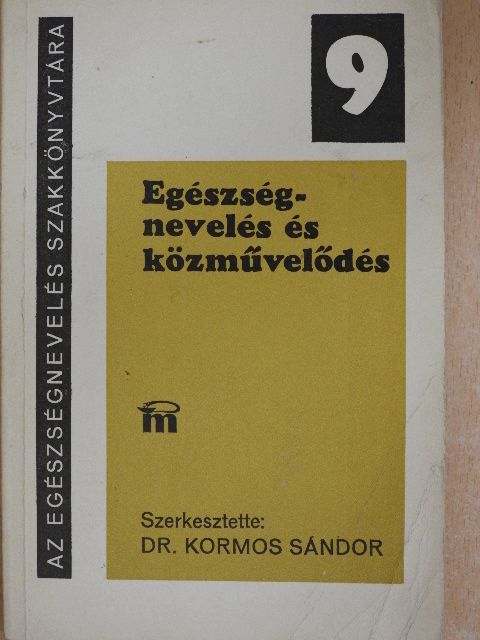 Dr. Gyarmati Kálmán - Egészségnevelés és közművelődés [antikvár]