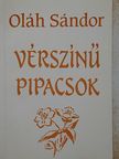 Oláh Sándor - Vérszínű pipacsok [antikvár]
