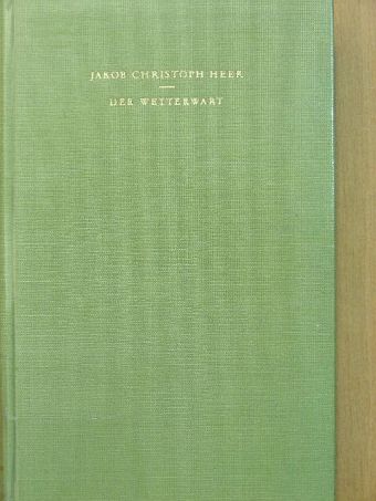 Jakob Christoph Heer - Der Wetterwart [antikvár]