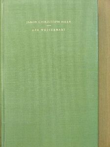 Jakob Christoph Heer - Der Wetterwart [antikvár]