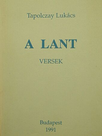 Tapolczay Lukács - A lant [antikvár]