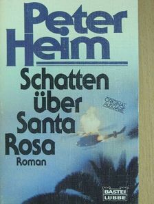 Peter Heim - Schatten über Santa Rosa [antikvár]