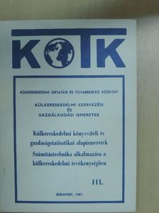 Tóth-Bagi Józsefné - Külkereskedelmi szervezési és gazdálkodási ismeretek III. [antikvár]
