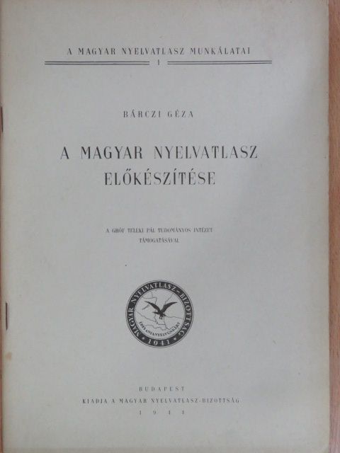 Bárczi Géza - A magyar nyelvatlasz előkészítése [antikvár]