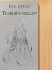 Réz Gyula - Telegráfoszlop [antikvár]