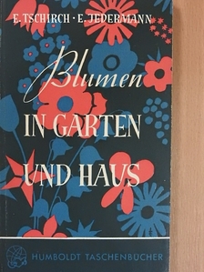 Eleanor Jedermann - Blumen in Garten und Haus [antikvár]