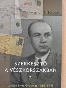 Horváth István - Szerkesztő a vészkorszakban 2. [antikvár]