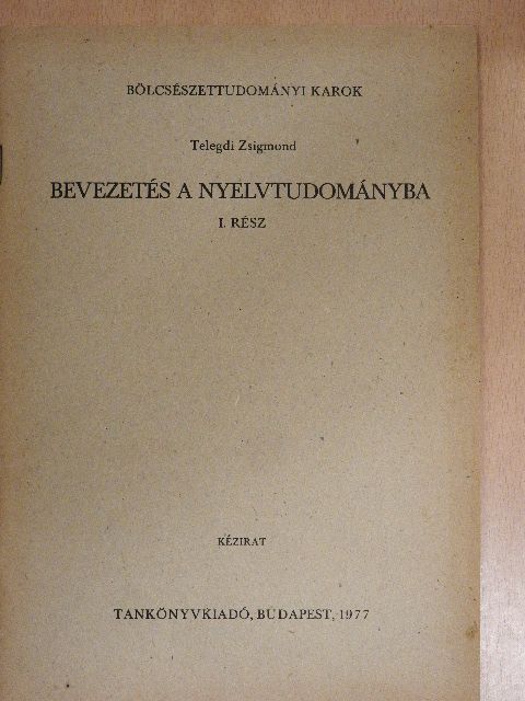 Telegdi Zsigmond - Bevezetés a nyelvtudományba I. [antikvár]