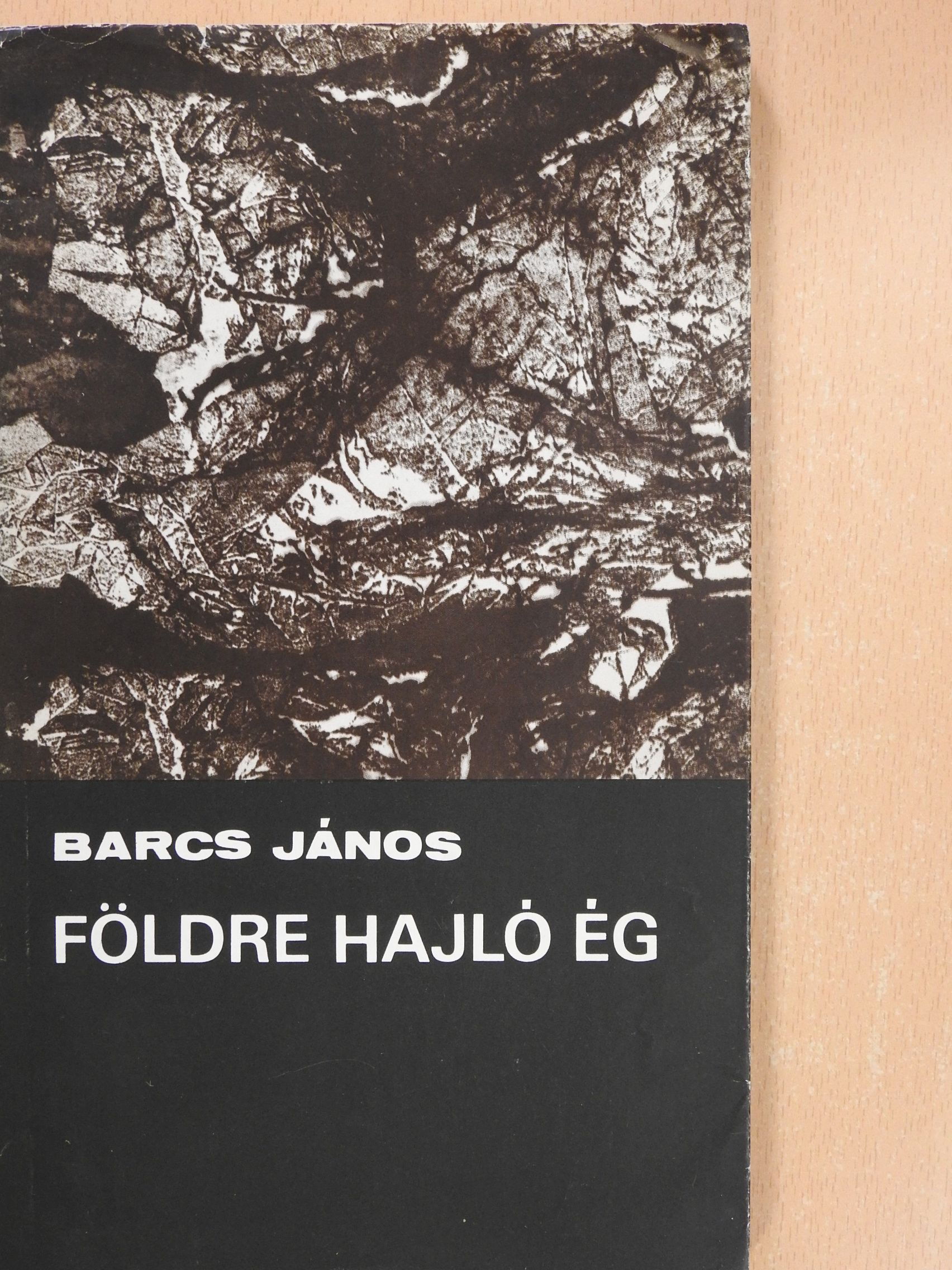 Barcs János - Földre hajló ég (dedikált példány) [antikvár]
