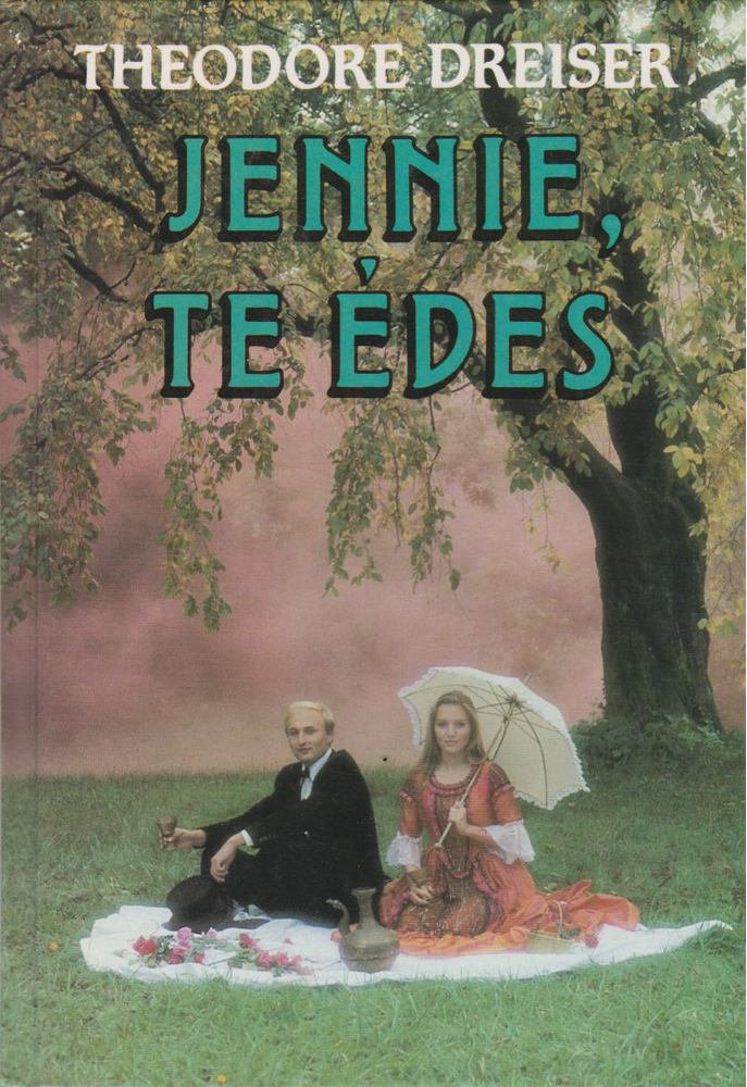 DREISER, THEODORE - Jennie, te édes [antikvár]